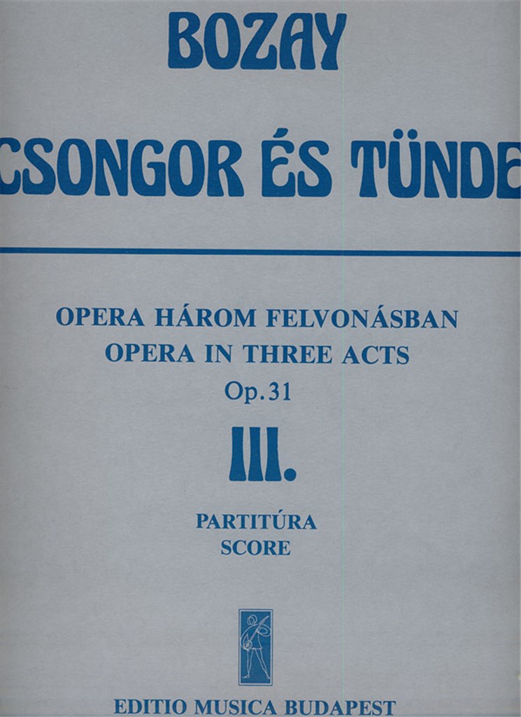 Csongor és Tünde. Oper in 3 Akten